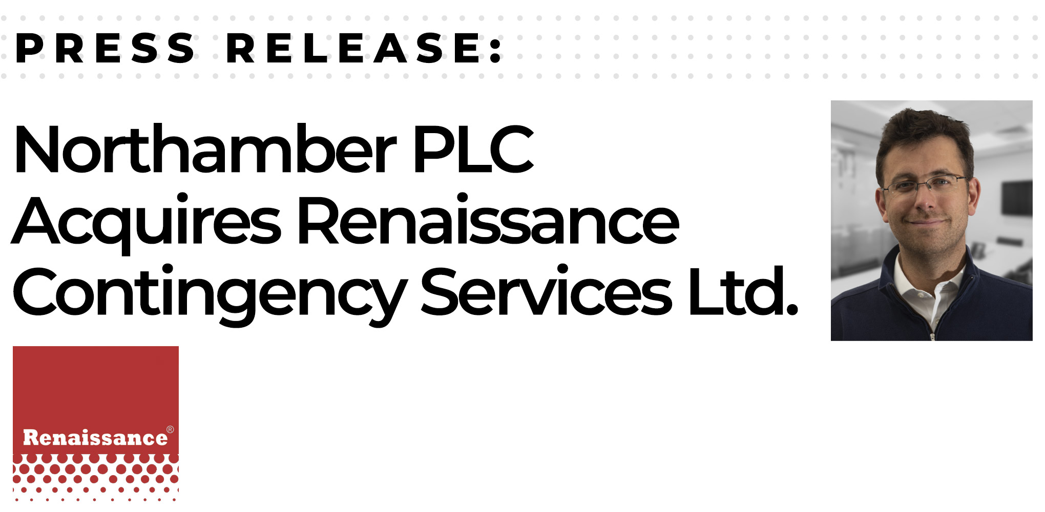 Northamber PLC Acquires Renaissance Contingency Services Ltd, Expanding Its Cybersecurity presence into Europe